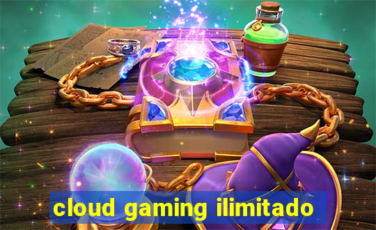 cloud gaming ilimitado