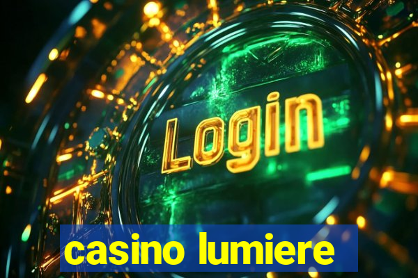 casino lumiere