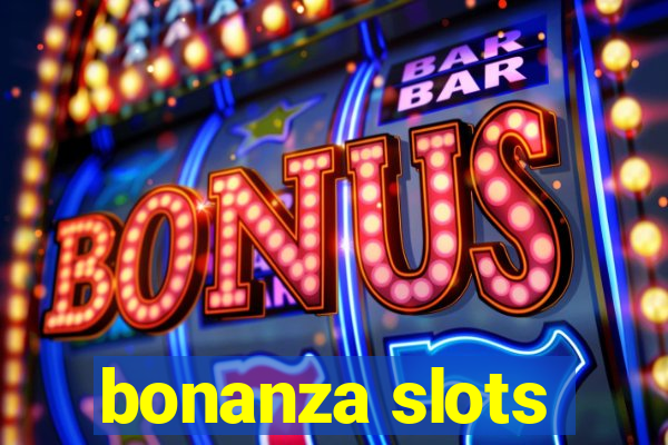 bonanza slots