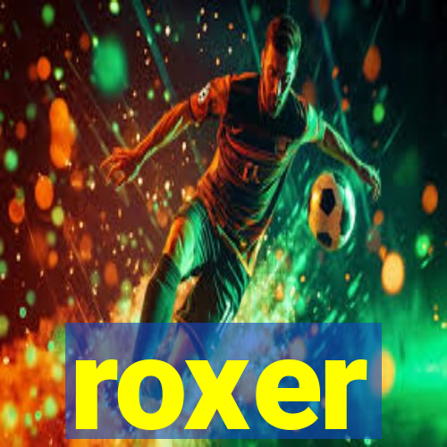 roxer