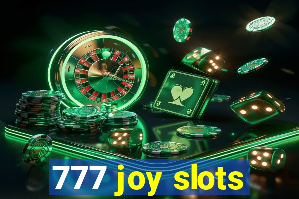 777 joy slots