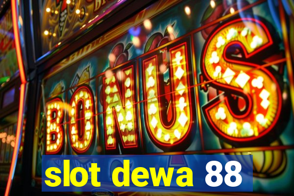 slot dewa 88