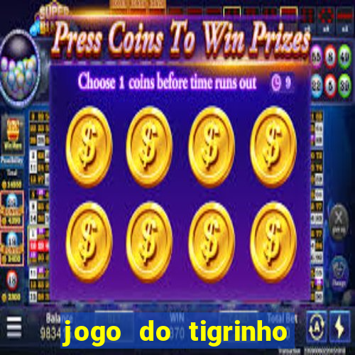 jogo do tigrinho funciona mesmo