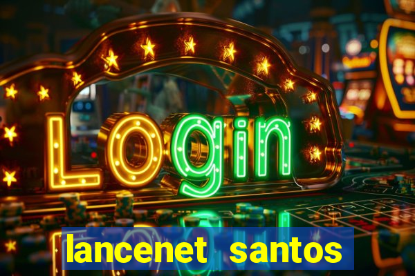 lancenet santos futebol clube