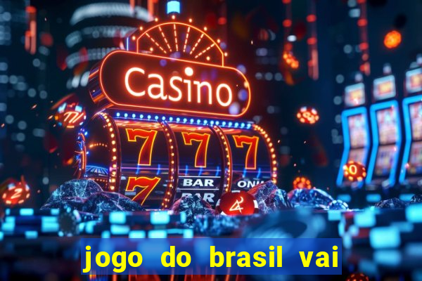 jogo do brasil vai passar na globo