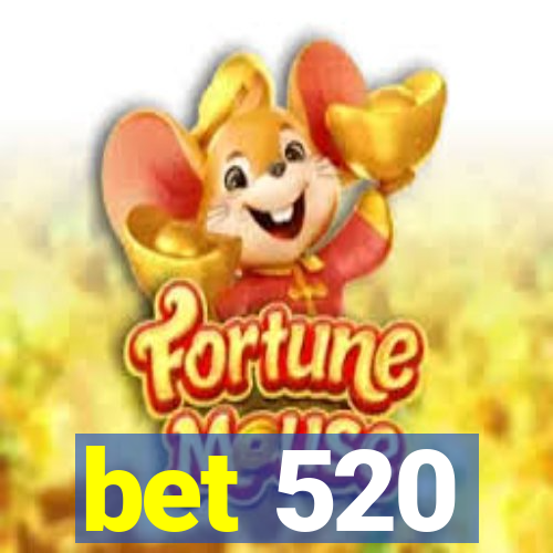 bet 520