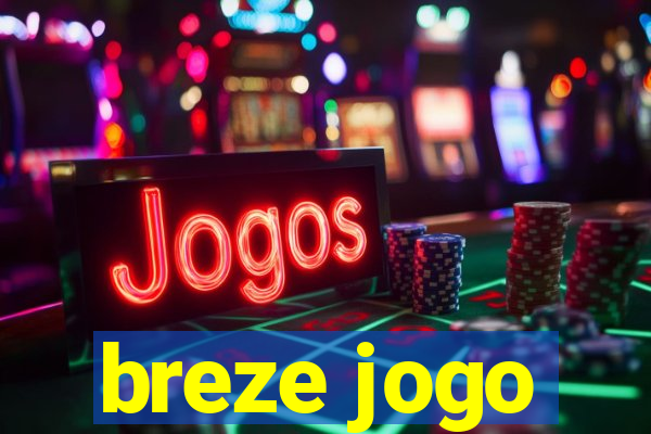 breze jogo