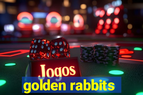 golden rabbits