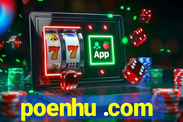 poenhu .com