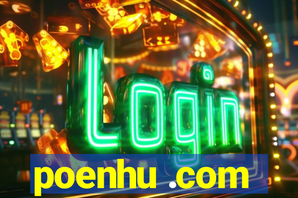 poenhu .com