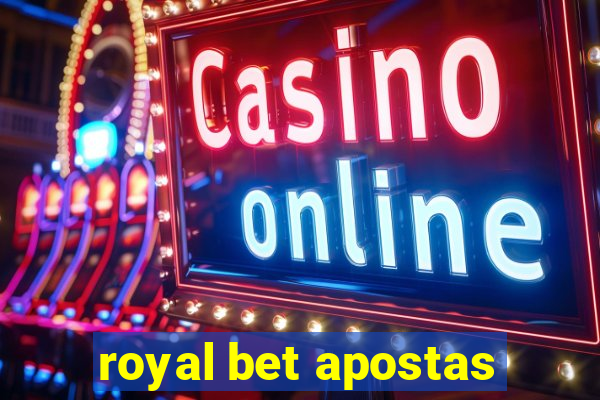 royal bet apostas