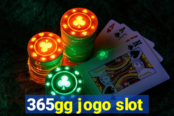 365gg jogo slot