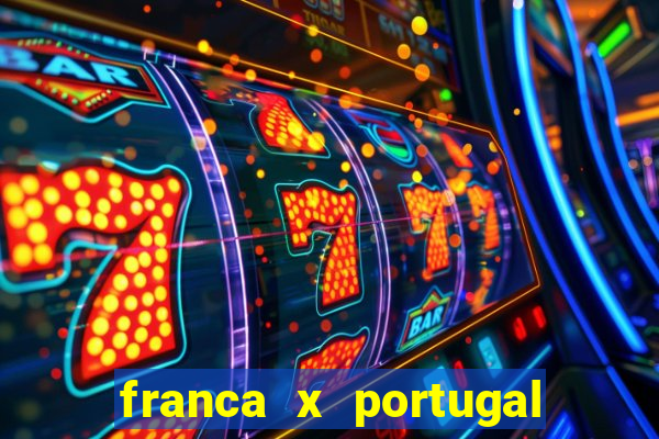 franca x portugal onde assistir