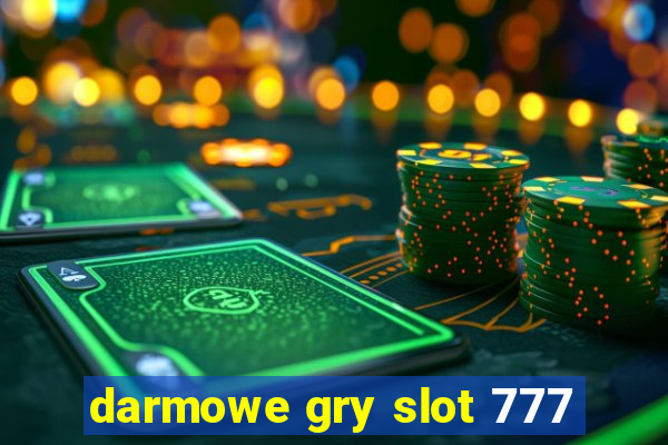 darmowe gry slot 777