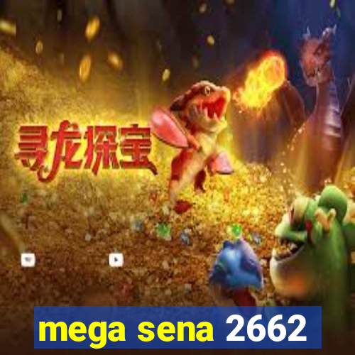 mega sena 2662