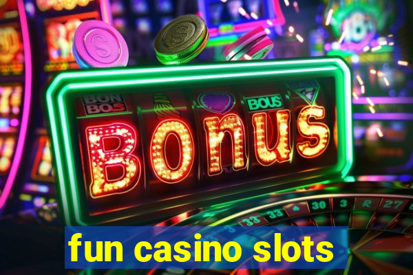 fun casino slots