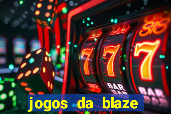 jogos da blaze para jogar com bonus