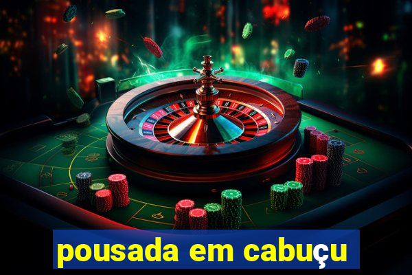 pousada em cabuçu