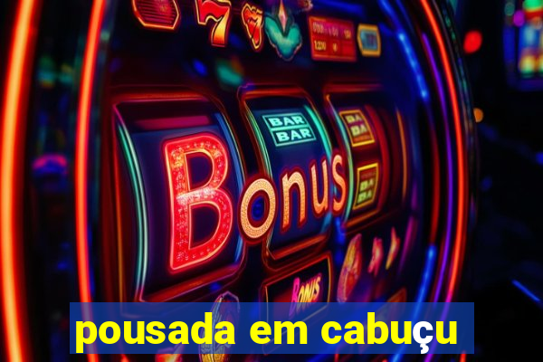 pousada em cabuçu