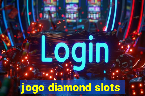 jogo diamond slots