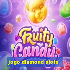 jogo diamond slots