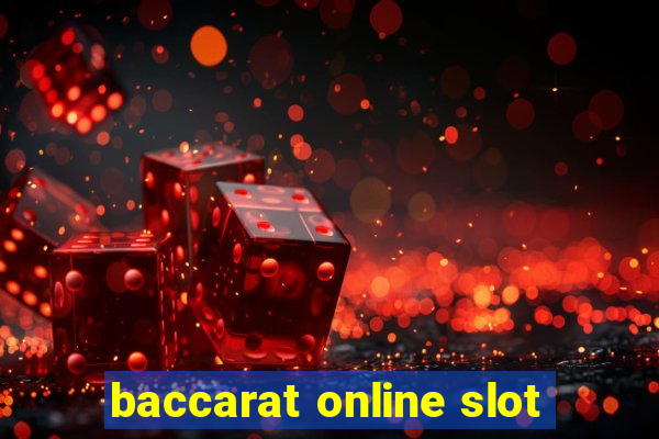 baccarat online slot