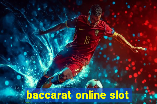 baccarat online slot