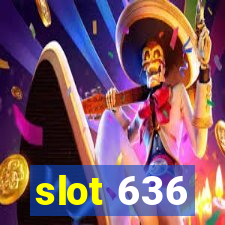 slot 636