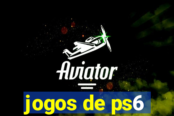 jogos de ps6