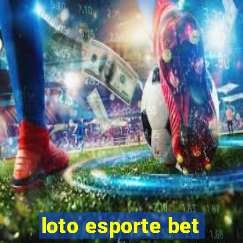 loto esporte bet