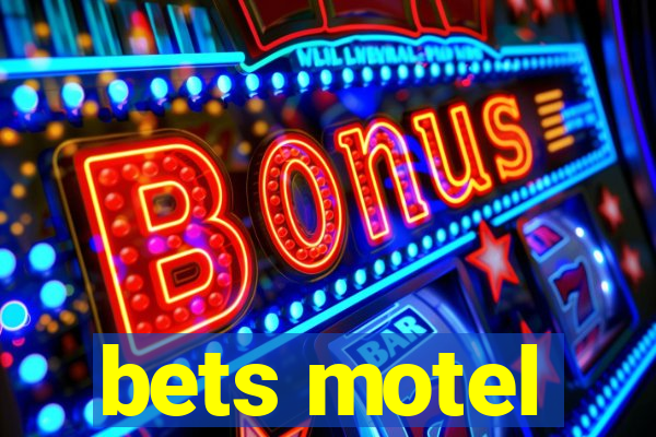 bets motel