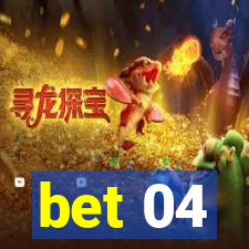 bet 04