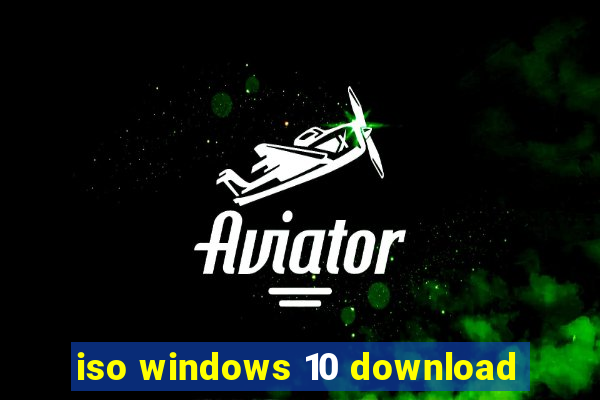 iso windows 10 download