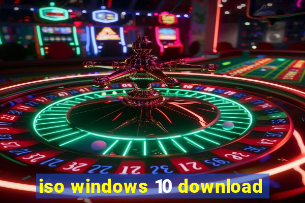 iso windows 10 download