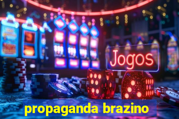 propaganda brazino