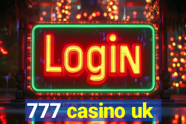 777 casino uk