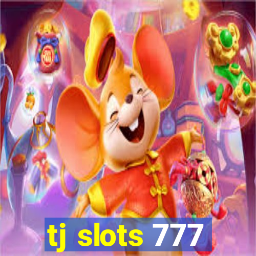 tj slots 777