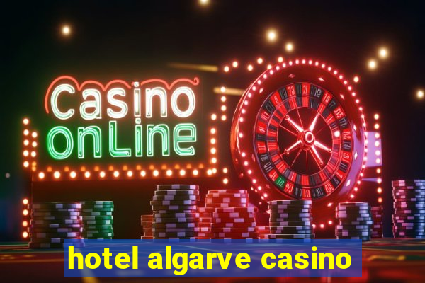 hotel algarve casino