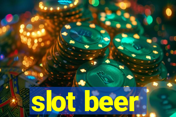 slot beer