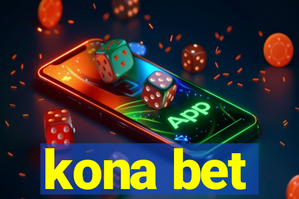 kona bet