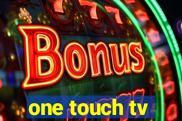 one touch tv