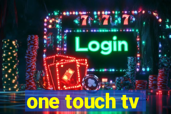 one touch tv