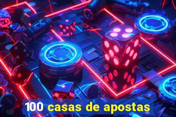 100 casas de apostas