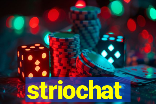 striochat