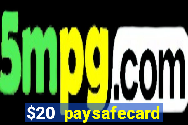 $20 paysafecard deposit bonus casino nz