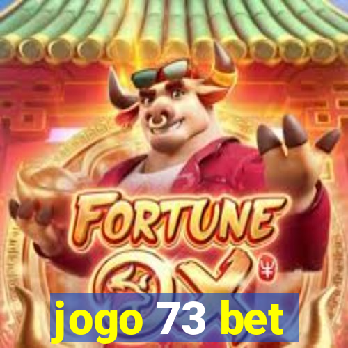 jogo 73 bet