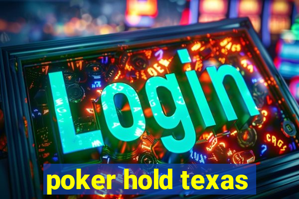 poker hold texas