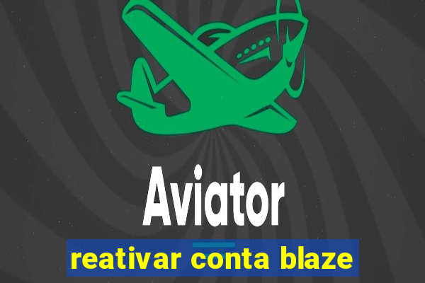 reativar conta blaze