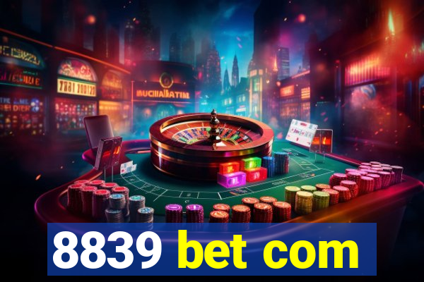 8839 bet com