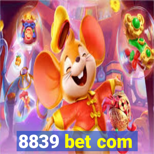 8839 bet com